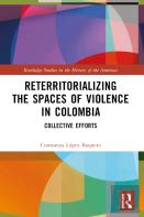 Reterritorializing The Spaces Of Violence In Colombia