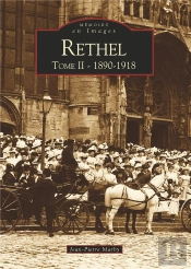 Rethel Tome 2 ; 1890-1918