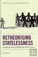 Retheorising Statelessness