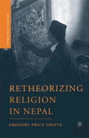 Retheorizing Religion In Nepal