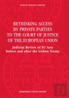 Rethinking Access by Private Parties to the Court of Justice of the European Union