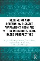Rethinking And Relearning Disaster Adaptations From And Within Indigenous Land-Based Perspectives