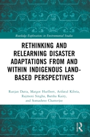 Rethinking And Relearning Disaster Adaptations From And Within Indigenous Land-Based Perspectives