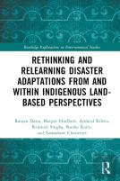 Rethinking And Relearning Disaster Adaptations From And Within Indigenous Land-Based Perspectives
