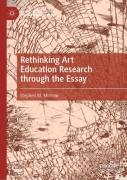 Rethinking Art Education Research Through The Essay
