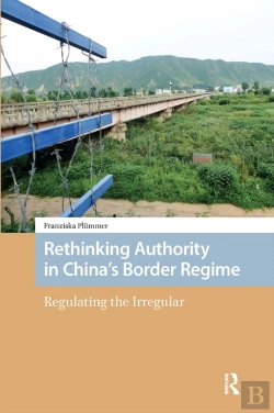 Bertrand.pt - Rethinking Authority In Chinaâ€™S Border Regime