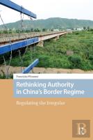 Rethinking Authority In Chinaâ€™S Border Regime