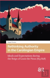 Rethinking Authority In The Carolingian Empire