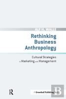 Rethinking Business Anthropology