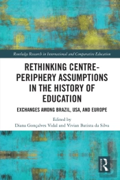Rethinking Centre-Periphery Assumptions In The History Of Education