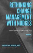 Rethinking Change Management With Nudges