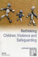 Rethinking Children, Violence And Safeguarding