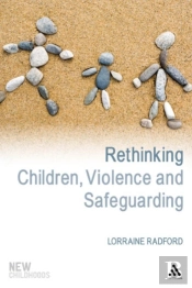 Rethinking Children, Violence And Safeguarding