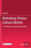 Rethinking Chinese Cultural Identity