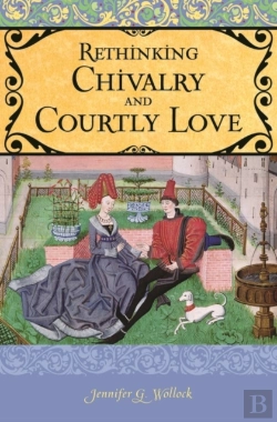 Bertrand.pt - Rethinking Chivalry And Courtly Love