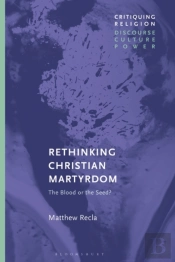 Rethinking Christian Martyrdom