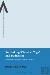 Rethinking 'Classical Yoga' And Buddhism