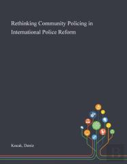 Rethinking Community Policing In International Police Reform