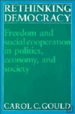 Bertrand.pt - Rethinking Democracy:Freedom And Social Co-Operation In Politics, Economy, And Society
