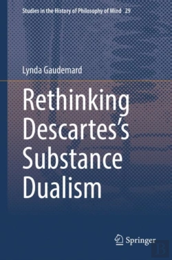 Bertrand.pt - Rethinking Descartes'S Substance Dualism