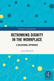 Rethinking Dignity In The Workplace