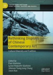 Rethinking Displays Of Chinese Contemporary Art