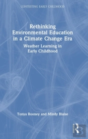 Rethinking Environmental Education In A Climate Change Era