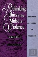 Rethinking Ethics In The Midst Of Violence