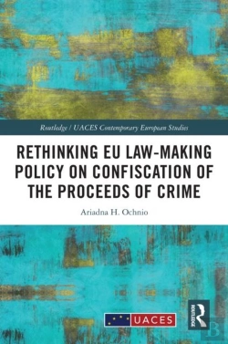 Bertrand.pt - Rethinking Eu Law-Making Policy On Confiscation Of The Proceeds Of Crime