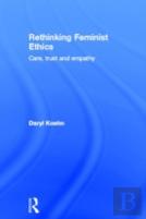Rethinking Feminist Ethics