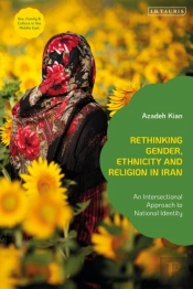 Rethinking Gender, Ethnicity And Religion In Iran