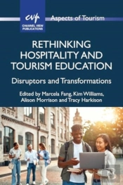 Rethinking Hospitality And Tourism Education