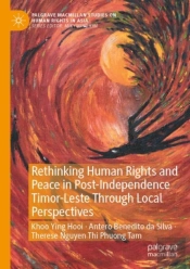 Rethinking Human Rights And Peace In Post-Independence Timor-Leste Through Local Perspectives