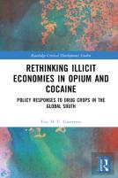 Rethinking Illicit Economies In Opium And Cocaine