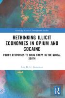 Rethinking Illicit Economies In Opium And Cocaine