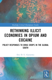 Rethinking Illicit Economies In Opium And Cocaine