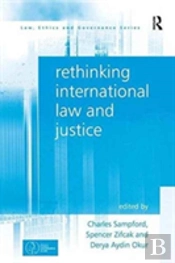 Rethinking International Law And Justice