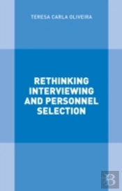 Rethinking Interviewing And Personnel Selection