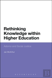 Rethinking Knowledge Within Higher Education