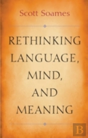 Rethinking Language, Mind, And Meaning