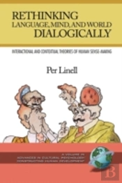 Rethinking Language, Mind, And World Dialogically
