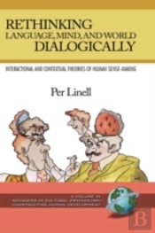 Rethinking Language, Mind, And World Dialogically