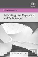 Rethinking Law, Regulation, And Technology