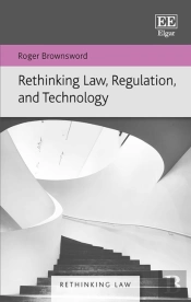 Rethinking Law, Regulation, And Technology