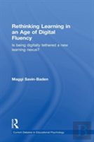 Rethinking Learning In An Age Of Digital Fluency