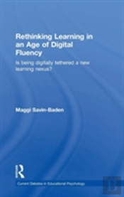 Rethinking Learning In An Age Of Digital Fluency