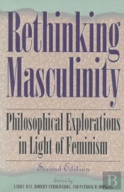 Rethinking Masculinity (Worldly Philosophy)