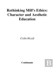 Rethinking Mill'S Ethics