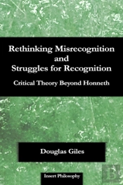 Rethinking Misrecognition And Struggles For Recognition