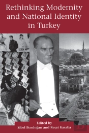 Rethinking Modernity And National Identity In Turkey